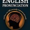 Improve Your English Pronunciation and Learn Over 500 Commonly Mispronounced Words