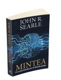 Mintea - Scurta Introducere in Filosofia Mintii - John R. Searle - Carte Filosofie