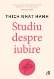 Studiu despre iubire/Thich Nhat Hanh
