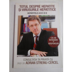 TOTUL DESPRE HEPATITE SI VIRUSURILE HEPATITICE - ADRIAN STREINU-CERCEL