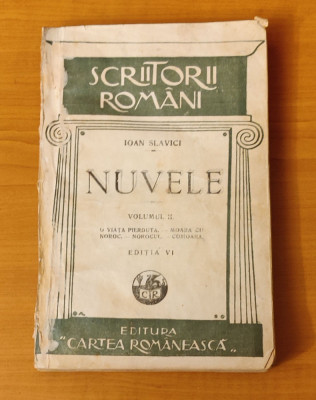 Ioan Slavici - Nuvele (volumul II) (Ed. Cartea Romanească - ediție interbelică) foto