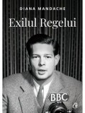 Cumpara ieftin Exilul Regelui. Editi a II-a/Diana Mandache