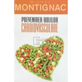 Michel Montignac - Prevenirea bolilor cardiovasculare (editia 2011)