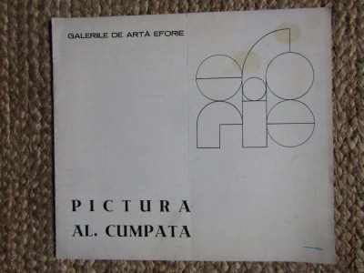 ALEXANDRU CUMPATA , CATALOG DE EXPOZITIE GALERIILE DE ARTA EFORIE 1979 foto