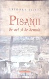 PISANII DE AZI SI DE DEMULT-GRIGORE ILISEI-271763