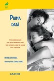 Prima dată - Hardcover - Denise Stagnara - Cartier