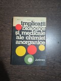Implicatii biologice si medicale ale chimiei anorganice - Grecu I., Neamțu Maria, Enescu L.