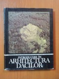 INTRODUCERE IN ARHITECTURA DACILOR de DINU ANTONESCU , 1984 *BLOC DE FILE INGALBENIT