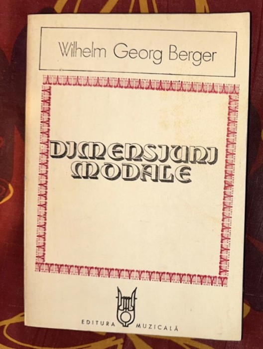 Dimensiuni modale / Wilhelm Georg Berger