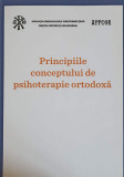 PRINCIPIILE CONCEPTULUI DE PSIHOTERAPIE ORTODOXA-NECUNOSCUT, 2016