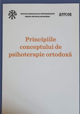 PRINCIPIILE CONCEPTULUI DE PSIHOTERAPIE ORTODOXA-NECUNOSCUT foto