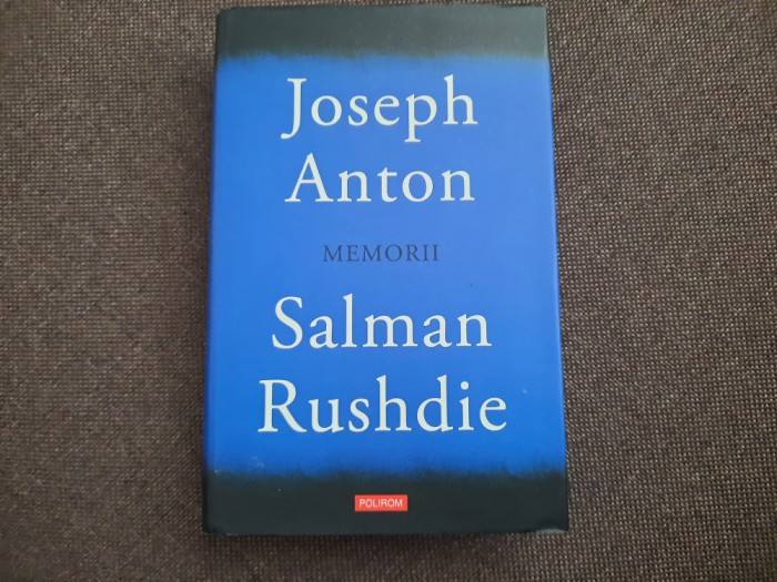 Joseph Anton. Memorii - Salman Rushdie,RF11/0