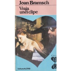 Joan Bramsch - Vraja unei clipe