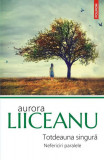 Totdeauna singură - Paperback brosat - Aurora Liiceanu - Polirom, 2022