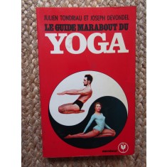 LE GUIDE MARABOUT du YOGA - Julien Tondriau, Joseph Devondel -1968, 286 p.