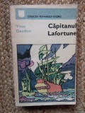 YVES GANDON - CAPITANUL LAFORTUNE (1972, Colectia Romanului Istoric)