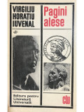 Virgiliu / Horațiu / Iuvenal - Pagini alese (editia 1969)