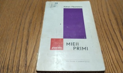 ADRIAN PAUNESCU - MIEII PRIMI - Poeme - 1966, 126 p. foto