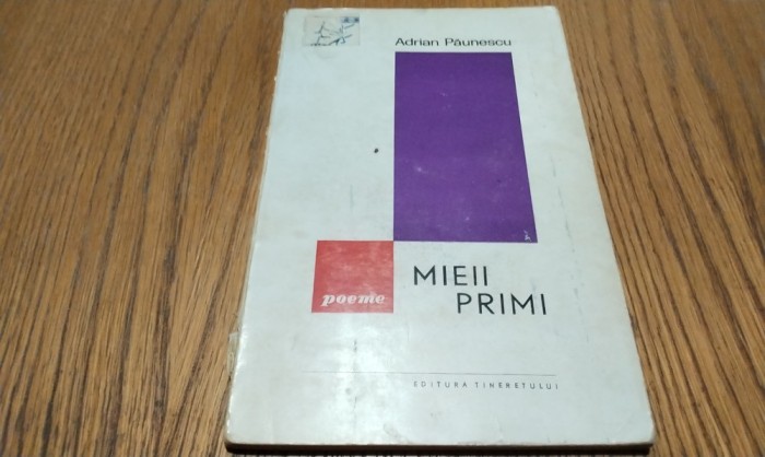 ADRIAN PAUNESCU - MIEII PRIMI - Poeme - 1966, 126 p.