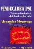 Vindecarea PSI. Tehnica deschiderii celui de-al treilea ochi - 2000 - Alexandra Mosneaga (G119)