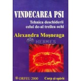 Vindecarea PSI. Tehnica deschiderii celui de-al treilea ochi - 2000 - Alexandra Mosneaga (G119)