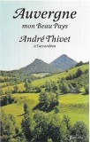 Andr&eacute; Thivet - Auvergne Mon Beau Pays, Caseta audio