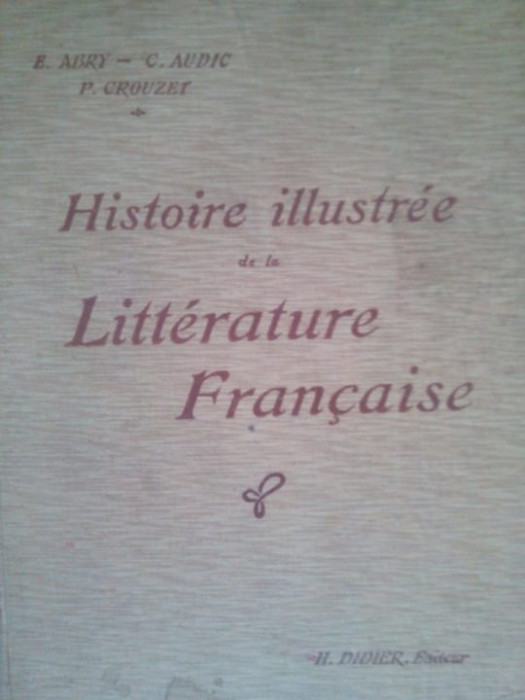 E. Abry - Histoire ilustree de la litterature francaise (1926)