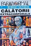 Cumpara ieftin Calatorii extracorporale - 1997 - Robert Monroe (G195)
