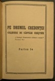 ✝ rara CULEGERE de CANTARI CRESTINE I &ndash; PE DRUMUL CREDINTEI &ndash; VERSURI / CANTECE RELIGIOASE Muzica Editie veche, interbelica 424 pag. Fara editura/an