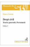 Drept civil. Teoria generala. Persoanele Ed.4 - Ilioara Genoiu