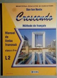 Crescendo * Methode de francais - Manual de franceza clasa a X-a L2 - D.I. Nasta, Clasa 10, Limba Franceza