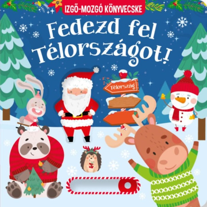 Fedezd fel T&eacute;lorsz&aacute;got! - Izgő-mozg&oacute; k&ouml;nyvecske
