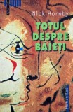 Totul despre baieti - Nick Hornby