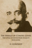 The Herald of Coming Good: First Appeal to Contemporary Humanity [with Notes]