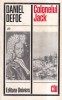 Daniel Defoe - Colonelul Jack, roman literatura clasica engleza, actiune, autor Daniel Defoe, an aparitie 1972, stare buna