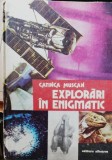 EXPLORARI IN ENIGMATIC - CATINCA MUSCAN