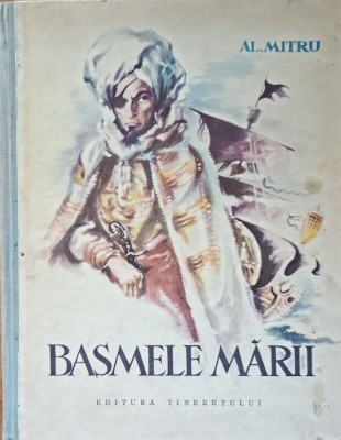 Alexandru Mitru Basmele marii - Ilustratii V. Sturmer foto
