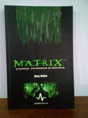 Glenn Wefeth &amp;ndash; Matrix (stiinta, filozofie, religie) foto