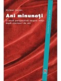 Ani minunati. O noua perspectiva asupra vietii dupa cincizeci de ani/Michael Gurian