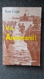VIN AMERICANII! - Ion Coja