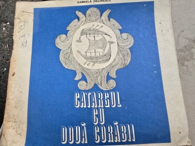Catargul cu doua corabii - Gabriela Melinescu, ilustratii de Rodica Prato foto