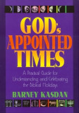 God&#039;s Appointed Times: A Practical Guide for Understanding and Celebrating the Biblical Holy Days