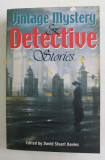 VINTAGE MYSTERY AND DETECTIVE STORIES , edited by DAVID STUART DAVIES , 2006