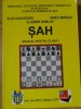 SAH, MANUAL PENTRU CLASA I-VLAD UNGUREANU, VASILE MANOLE, VLADIMIR DANILOV-257067