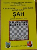 SAH, MANUAL PENTRU CLASA I-VLAD UNGUREANU, VASILE MANOLE, VLADIMIR DANILOV-257067