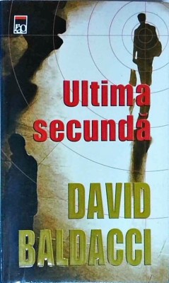 David Baldacci - Ultima secunda foto