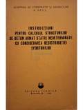 Instructiuni pentru calculul structurilor de beton armat static nederminate cu considerare redistibutiei eforturilor (Editia: 1963)