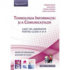 Tehnologia Informatiei si a Comunicatiilor Caiet pentru clasa a 6-a - Carmen Minca