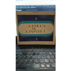 A educa si a instrui - Robert Dottrens