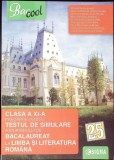 PREGATIRE PENTRU TESTUL DE SIMULARE A EXAMENULUI DE BACALAUREAT LA LIMBA SI LITERATURA ROMANA - CLASA A XI--347707